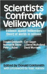 Scientists Confront Velikovsky - Donald Goldsmith, Isaac Asimov