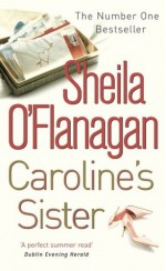 Caroline's Sister - Sheila O'Flanagan