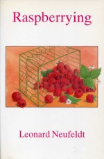 Raspberrying - Leonard Neufeldt