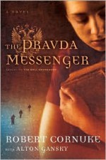 Pravda Messenger: A Novel (Book #2) - Robert Cornuke, Alton Gansky