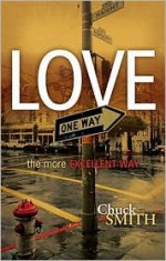 Love: The More Excellent Way - Chuck Smith