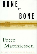 Bone by Bone - Peter Matthiessen