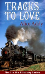 Tracks To Love - Alice Addy