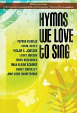 Hymns We Love to Sing - Pepper Choplin, Mark Hayes, Victor C. Johnson