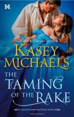 The Taming of the Rake - Kasey Michaels