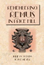 Remembering Remus in Price Hill - Julie Hotchkiss, Joyce Meyer