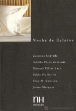 Noche de Relatos - Cristina Cerrada, Adolfo Pérez Zelaschi, Manuel Villar Raso, Pablo De Santis, Eloy M. Cebrian, Jaime Marques