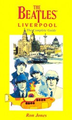 The Beatles' Liverpool - Ron Jones