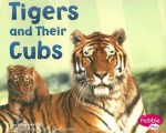 Tigers and Their Cubs - Margaret C. Hall