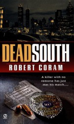 Dead South - Robert Coram