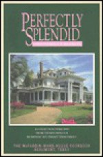 Perfectly Splendid - McFaddin-Ward House, Jan Johnson, Arlene Troutman