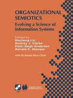 Organizational Semiotics: Evolving a Science of Information Systems Ifip Tc8 / Wg8.1 Working Conference on Organizational Semiotics: Evolving a Science of Information Systems July 23 25, 2001, Montreal, Quebec, Canada - Kecheng Liu, Rodney J Clarke, Peter Bogh Andersen, Ronald K Stamper, El-Sayed Abou-Zeid