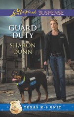 Guard Duty (Texas K-9 Unit) - Sharon Dunn