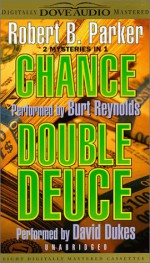 Double Device / Chance (Spenser, #19, #23) - Robert B. Parker, David Dukes, B. Reynolds