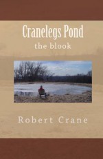 Cranelegs Pond the Blook - Robert Crane