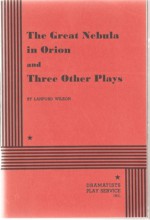 The Great Nebula in Orion and Three Other Plays - Lanford Wilson