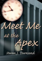 Meet Me at the Apex - Steven Townsend