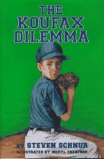 The Koufax Dilemma - Steven Schnur