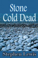 Stone Cold Dead - Stephen Lewis