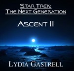 Star Trek: The Next Generation - Ascent II (Ascent, #2) - Lydia Gastrell