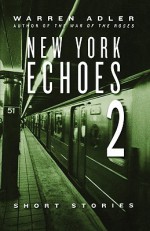 New York Echoes 2 - Warren Adler