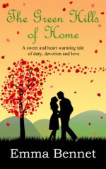 The Green Hills of Home - Emma Bennet