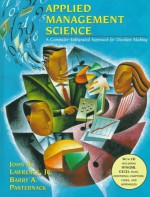 Applied Management Science: A Computer Integrated Approach For Decision Making - John A. Lawrence Jr., Barry A. Pasternack