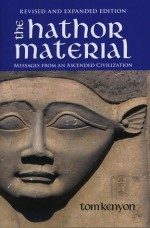 The Hathor Material: Messages From an Ascended Civilization - Tom Kenyon