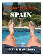 I want to live in Spain - Mark Harrison