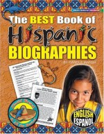 The Best Book of Hispanic Biographies (Fiesta! Siesta! and All the Rest-A!) - Carole Marsh