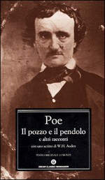 Il pozzo e il pendolo e altri racconti - Edgar Allan Poe, Elio Vittorini, Delfino Cinelli, Julian Symmons