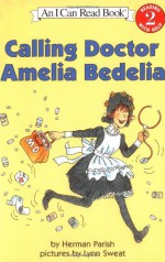 Calling Doctor Amelia Bedelia - Herman Parish, Lynn Sweat