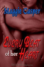 Every Beat of Her Heart - Maggie Casper