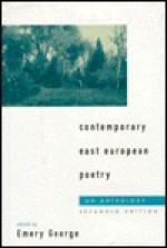 Contemporary East European Poetry: An Anthology - Emery George