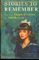 Stories to Remember (2 Volume Set) - Thomas B. Costain, John Beecroft