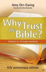 Why Trust the Bible?: Answers to 10 Tough Questions - Amy Orr-Ewing