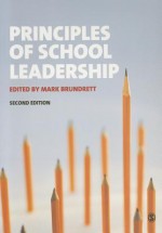 Principles of School Leadership - Mark Brundrett