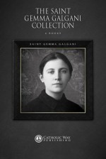 The Saint Gemma Galgani Collection [4 Books] - Saint Gemma Galgani, Catholic Way Publishing