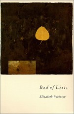 Bed of Lists - Elizabeth Robinson