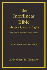 Interlinear Hebrew Greek English Bible, Psalm 56 Malachi, Volume 3 Of 4 Volume Set: With Strong's Numbers - Jay P. Green Sr.