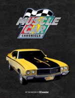 Muscle Car Chronicle - Editors of Publications International LTD, Auto Editors of Consumer Guide