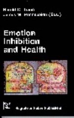 Emotion, Inhibition, And Health - Harald C. Traue, James W. Pennebaker