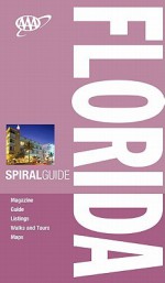 AAA Spiral Florida, 3rd Edition - Gary McKechnie, Mitchell Davis, Jane Miller