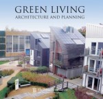 Green Living: Architecture and Planning - Barbara Kenda, Steven Parissien, Charles, Prince of Wales