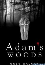 Adam's Woods - Greg Walker