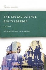 The Social Science Encyclopedia - Jessica Kuper, Adam Kuper