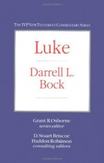 Luke - Darrell L. Bock, Haddon W. Robinson, A. Howard Marshall