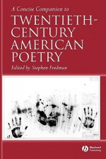 A Concise Companion to Twentieth-Century American Poetry - Stephen Fredman