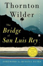 The Bridge of San Luis Rey - Thornton Wilder