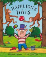 Hamilton's Hats. Martine Oborne - Martine Oborne, Axel Scheffler